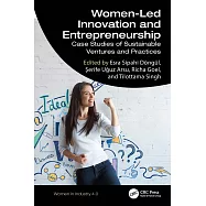 Women-Led Innovation and Entrepreneurship: Case Studies of Sustainable Ventures and Practices