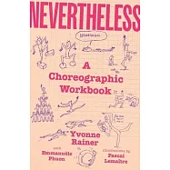 Nevertheless: A Choreographic Workbook