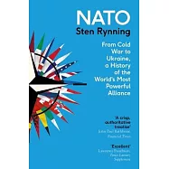 NATO: From Cold War to Ukraine, a History of the World&rsquo;s Most Powerful Alliance