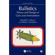 Ballistics: Theory and Design of Guns and Ammunition