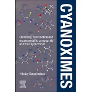 Cyanoximes: Chemistry, Coordination and Organometallic Compounds and Their Applications