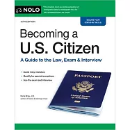 Becoming a U.S. Citizen: A Guide to the Law, Exam & Interview