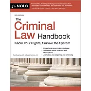 The Criminal Law Handbook: Know Your Rights, Survive the System
