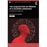 The Acquisition of French as a Second Language: A Research Overview