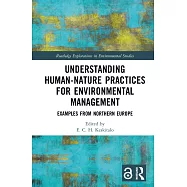 Understanding Human-Nature Practices for Environmental Management: Examples from Northern Europe