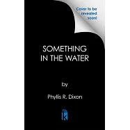 Something in the Water