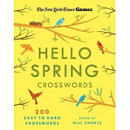 New York Times Games Hello Spring Crosswords: 200 Easy to Hard Puzzles