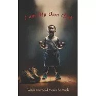 I am My Own Dad: When You Love your Children So Much