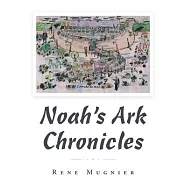 Noah&rsquo;s Ark Chronicles