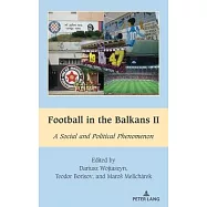 Football in the Balkans II: A Social and Political Phenomenon