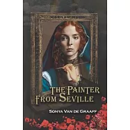 The Painter from Seville: An irresistibly engrossing tale of forbidden love and Renaissance art that will keep you