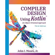 Compiler Design Using Kotlin(TM): An Object-Oriented Approach