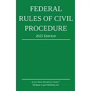Federal Rules of Civil Procedure; 2025 Edition: With Statutory Supplement