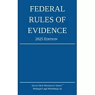 Federal Rules of Evidence; 2025 Edition: With Internal Cross-References