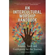 An Intercultural Worship Handbook: Routes, Tools and Guideposts for the Journey