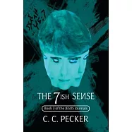 The Sevenish Sense: Book 3 of the JESUS Journals