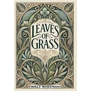 Leaves of Grass (Collector&rsquo;s Edition) (Laminated Hardback with Jacket)