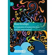 Blue Kinships: An Exploration of Society & the Ocean