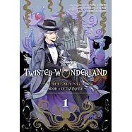 Disney Twisted-Wonderland: The Manga - Book of Octavinelle, Vol. 1