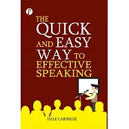 The Quick and Easy Way to Effective Speaking