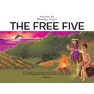 The Free Five: It All Happened One Afternoon on the Farm