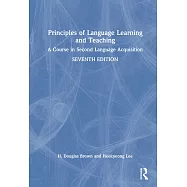 Principles of Language Learning and Teaching: A Course in Second Language Acquisition