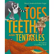 Toes, Teeth, and Tentacles: A Curious Counting Book