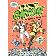 The Mighty Onion and Guinea Pig Girl!