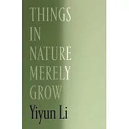 Things in Nature Merely Grow