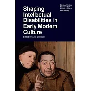 Shaping Intellectual Disabilities in Early Modern Culture