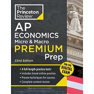 Princeton Review AP Economics Micro & Macro Premium Prep, 22nd Edition: 4 Practice Tests + Digital Practice Online + Content Review