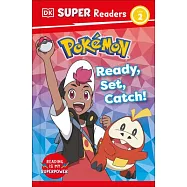 DK Super Readers Level 2 Pok&eacute;mon Ready, Set, Catch!