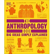 The Anthropology Book: Big Ideas Simply Explained