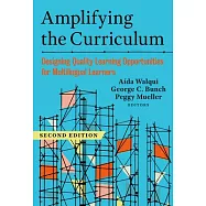 Amplifying the Curriculum: Designing Quality Learning Opportunities for Multilingual Learners