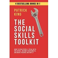 The Social Skills Toolkit (4 books in 1): How to Read People, Speak with Influence, Become Charismatic, and Make