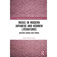 Music in Modern Japanese and Hebrew Literatures: Weaving Sounds Into Words