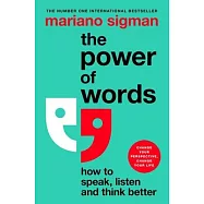 The Power of Words: How to Speak, Listen and Think Better