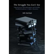 The Struggle You Can&rsquo;t See: Experiences of Neurodivergent and Invisibly Disabled Students in Higher Education