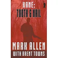 Kane: Tooth & Nail