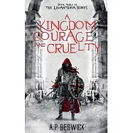 A Kingdom Of Courage And Cruelty