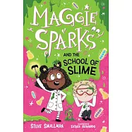 Maggie Sparks and the School of Slime (Us Edition)