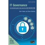 IT Governance: An international guide to data security and ISO 27001/ISO 27002, Eighth edition