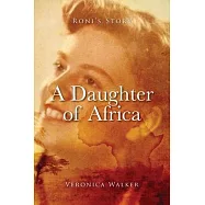 Roni’s Story: A Daughter of Africa