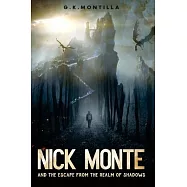 Nick Monte and the Escape From the Realm of Shadows