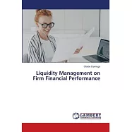Liquidity Management on Firm Financial Performance