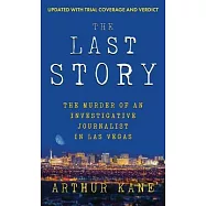 The Last Story: The Murder of an Investigative Journalist in Las Vegas