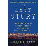 The Last Story: The Murder of an investigative Journalist in Las Vegas