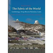The Fabric of the World - Geobiology, Feng Shui & Planetary Lines: Results from 40 years of research and consultations