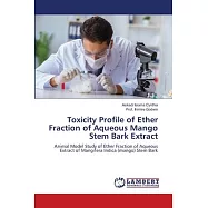 Toxicity Profile of Ether Fraction of Aqueous Mango Stem Bark Extract
