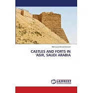 Castles and Forts in &rsquo;Asir, Saudi Arabia